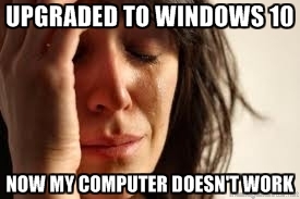 Windows 10 woes